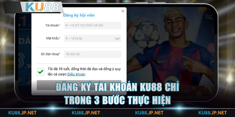 Đăng ký tài khoản KU88 chỉ trong 3 bước thực hiện